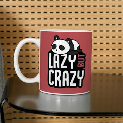 Lazy But Crazy Panda Printed Coffee Mug Microwave & Dishwasher Safe (11 Ounces / 330ML)